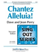 Chantez Alleluia by Perry Dave and Jean for 2-Part