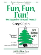 Fun Fun Fun (On December Five And Twenty by Gilpin Greg - Gilpin Greg - for 2-Part
