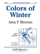 Colors Of Winter by Bernon Amy F for SSA
