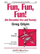 Fun Fun Fun (On December Five And Twenty by Gilpin Greg - Gilpin Greg - for TB