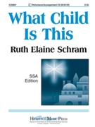 What Child Is This by - Schram Ruth Elaine - for SSA