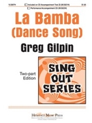 La Bamba (Dance Song) by - Gilpin Greg - for 2-Part