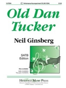 Old Dan Tucker by - Ginsberg Neil - for SATB