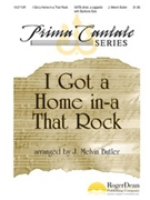 I Got A Home In-a That Rock by Butler J Melvin - Butler J Melvin - for SATB