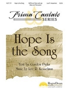 Hope Is The Song by Kesselman Lee R for SATB