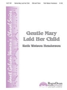 Gentle Mary Laid Her Child by Henderson Ruth Watson for SSA