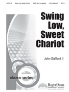 Swing Low Sweet Chariot by Stafford John - Stafford John II - for SATB
