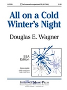 All On A Cold Winter's Night by Wagner Douglas E - Wagner Douglas E - for SSA