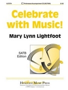 Celebrate With Music by Lightfoot Mary Lynn for SATB