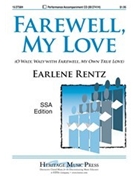 Farewell My Love by Rentz Earlene - Rentz Earlene - for SSA