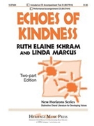 Echoes Of Kindness by Schram and Marcus for 2-Part