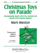 Christmas Toys On Parade by - Weston Mark - for 3-Part Mixed