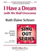 I Have A Dream by Schram Ruth Elaine for Unison/2-Part