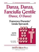 Danza Danza Fanciulla Gentile by Durante Francesco - Spevacek Linda - for SATB