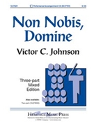 Non Nobis Domine by Johnson Victor C for 3-Part Mixed