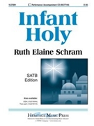 Infant Holy by Schram Ruth Elaine - Schram Ruth Elaine - for SATB