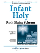 Infant Holy by Schram Ruth Elaine - Schram Ruth Elaine - for 2-Part