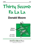 Thirty Second Fa La La by Moore Donald for SSAA