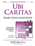 Ubi Caritas by Lightfoot Mary Lynn for 3-Part Mixed