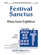 Festival Sanctus by Lightfoot Mary Lynn for SSA