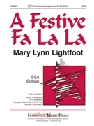 Festive Fa La La by Lightfoot Mary Lynn for SSA