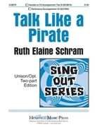Talk Like A Pirate by Schram Ruth Elaine for Unison/2-Part