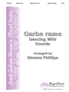 Garbe Rame (Dancing With Gourds) by - Phillips Sheena - for SSAA (W/flute)