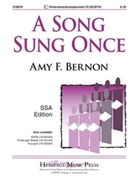 Song Sung Once by Bernon Amy F for SSA