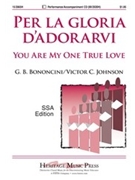 Per La Gloria D'adorarvi by Bononcini G B - Johnson Victor C - for SSA