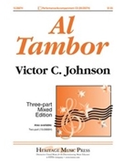 Al Tambor by - Johnson Victor C - for 3-Part Mixed