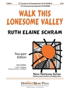 Walk This Lonesome Valley by - Schram Ruth Elaine - for 2-Part