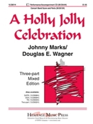 Holly Jolly Celebration by Wagner Douglas E - Wagner Douglas E - for 3-Part Mixed