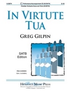 In Virtute Tua by Gilpin Greg for SATB
