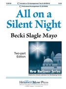 All On a Silent Night by Mayo Becki Slagle for 2-Part