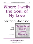 Where Dwells The Soul Of My Love by Johnson Victor C for TTB