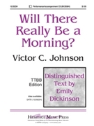 Will There Really Be A Morning by Johnson Victor C for TTBB