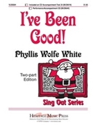 I've Been Good by White Phyllis for 2-Part