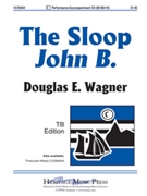 Sloop John B by - Wagner Douglas E - for TB