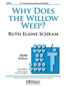 Why Does the Willow Weep by Schram Ruth Elaine for SSAB and Piano