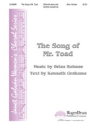 Song Of Mr Toad by Holmes Brian for SSA