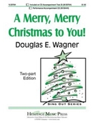 Merry Merry Christmas To You by Wagner Douglas E for 2-Part