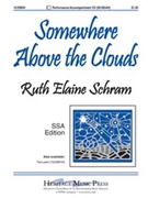 Somewhere Above The Clouds by Schram Ruth Elaine for SSA