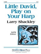 Little David Play On Your Harp by - Shackley Larry - for SATB