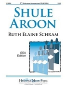 Shule Aroon by - Schram Ruth Elaine - for SSA