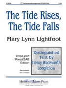 Tide Rises The Tide Falls by Lightfoot Mary Lynn for 3-Part Mixed