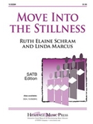 Move Into The Stillness by Schram and Marcus for SATB