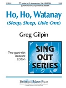 Ho Ho Watanay (Sleep Sleep Little One) by - Gilpin Greg - for 2-Part