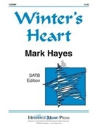 Winter's Heart by Hayes Mark for SATB
