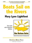Boats Sail On The Rivers by Lightfoot Mary Lynn for 2-Part