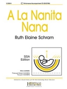 A La Nanita Nana by - Schram Ruth Elaine - for SSA and Piano